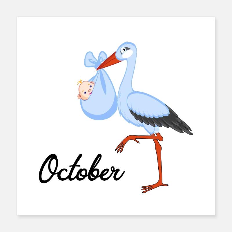Un bébé cigogne enceinte est né en octobre Poster 40 x 40 cm