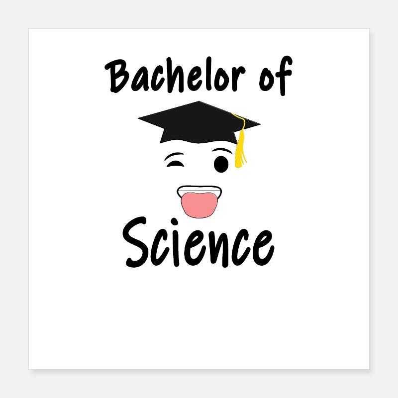 Bachelor of Science Absolvent Abschluss Geschenk S Poster 40x40 cm