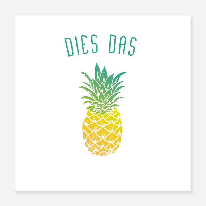 dies das Ananas Poster 40x40 cm
