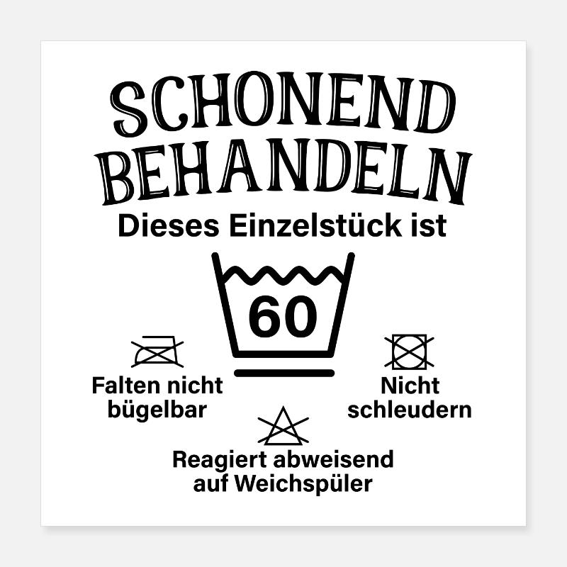 Schonend Behandeln Einzelstück 60. Geburtstag Poster 40x40 cm