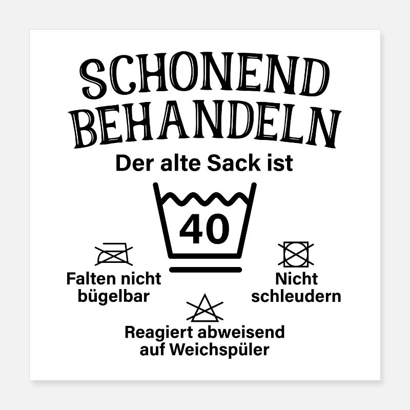Schonend Behandeln Sack Geschenk 40. Geburtstag Poster 40x40 cm