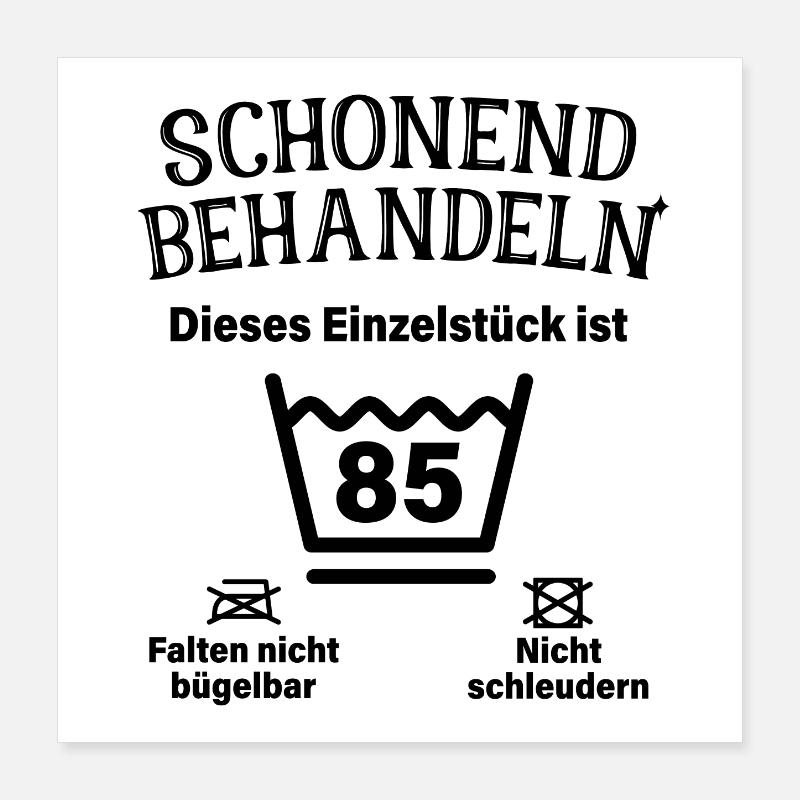 Schonend Behandeln 85. Geburtstag Einzelstück 85 Poster 40x40 cm