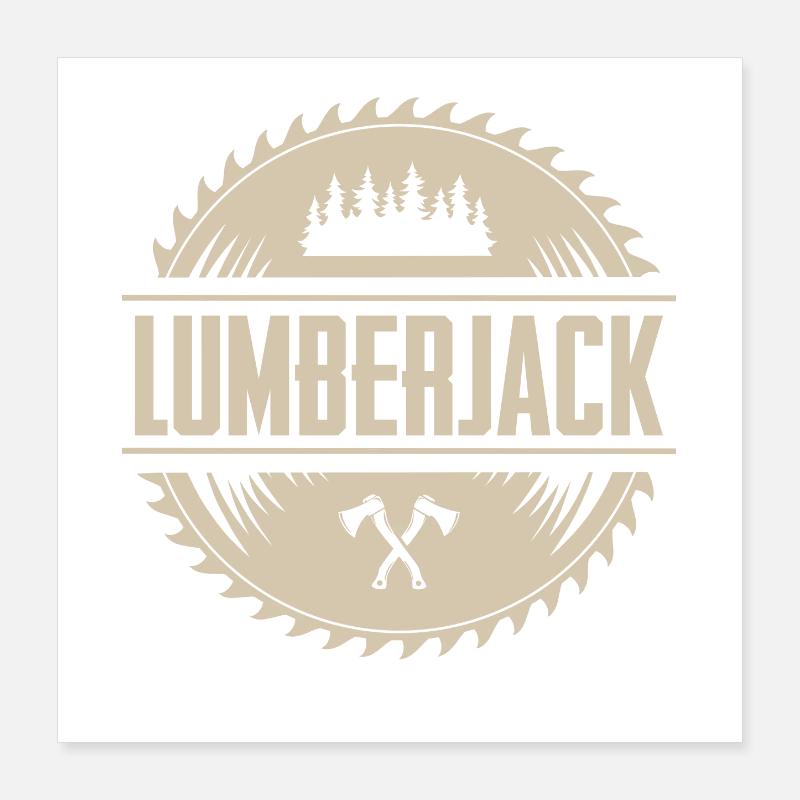 Lumberjack Poster 16" x 16" (40x40 cm)