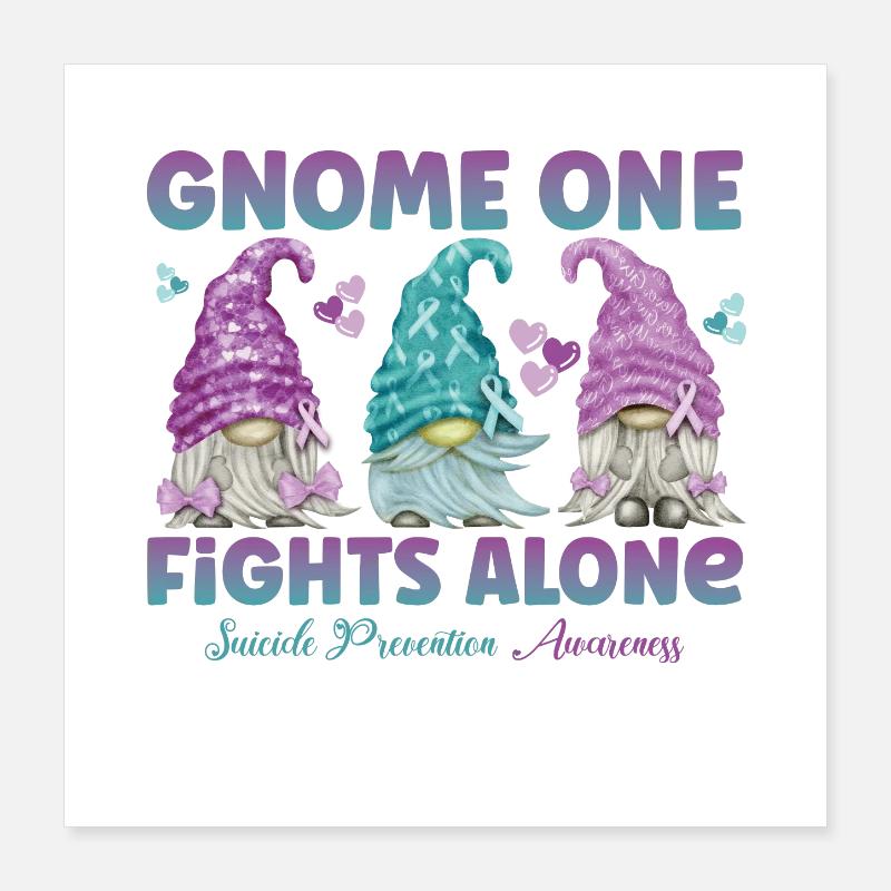 Gnome One Fights Suicide Prevention Poster 40x40 cm