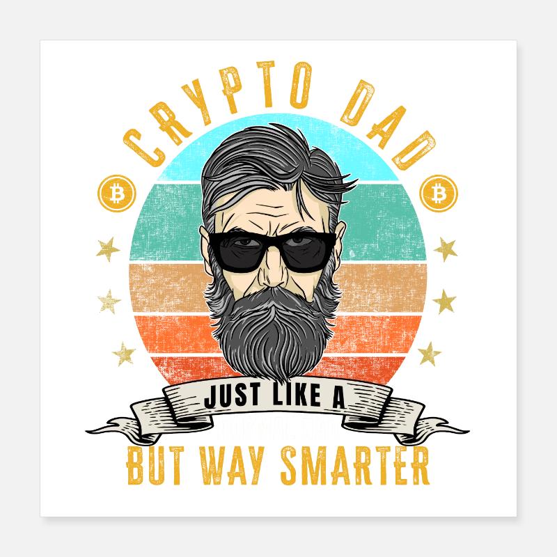 Bitcoin Crypto Dad wie ein normaler Dad Poster 40x40 cm
