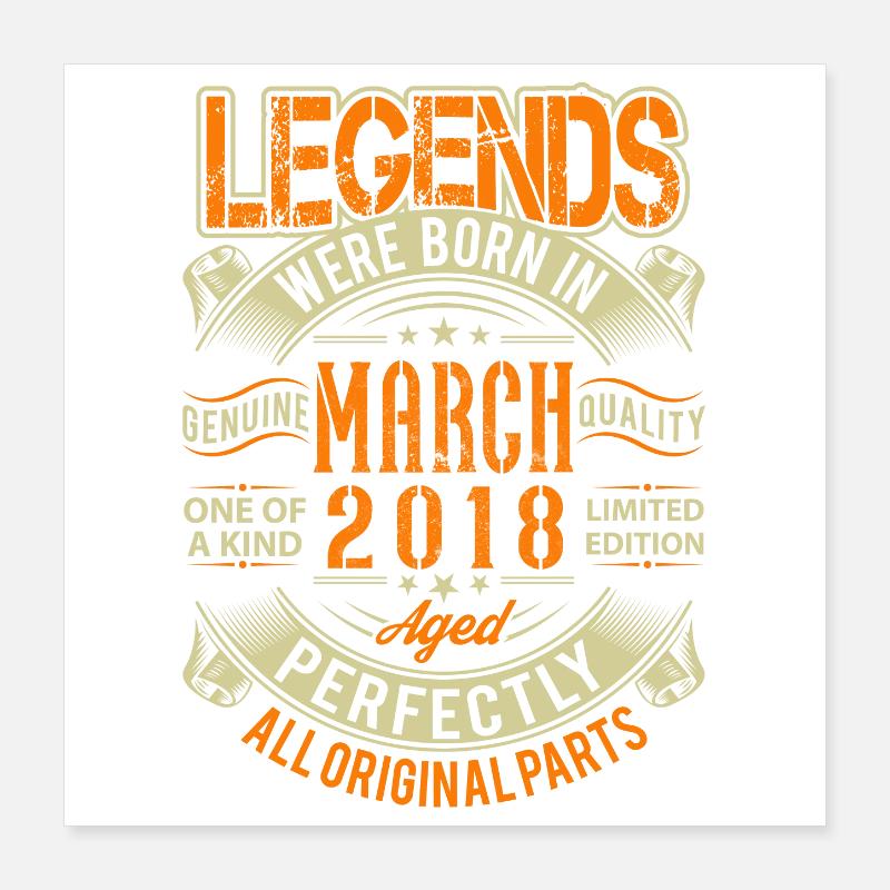 Légende d’anniversaire de mars 2018 Poster 40 x 40 cm