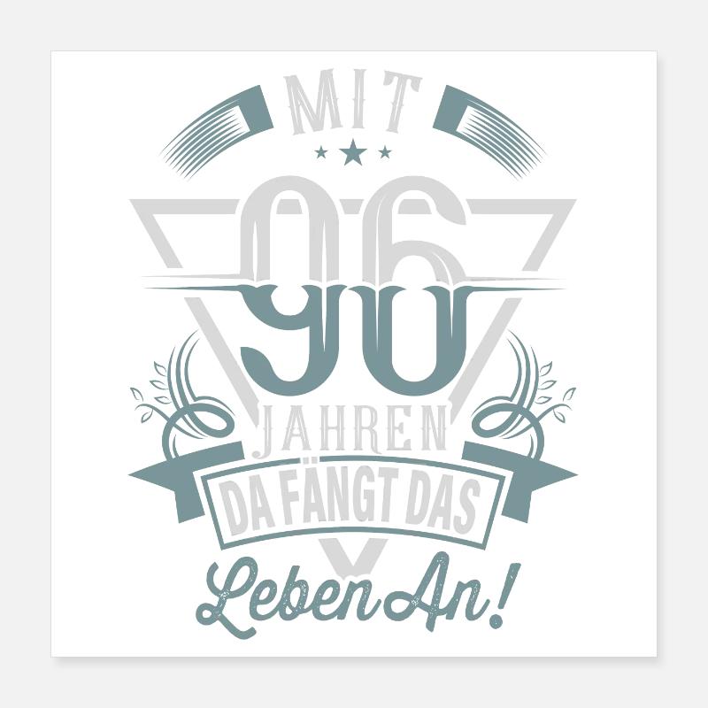 96. Geburtstag Da Fängt Das Leben An Poster 40x40 cm