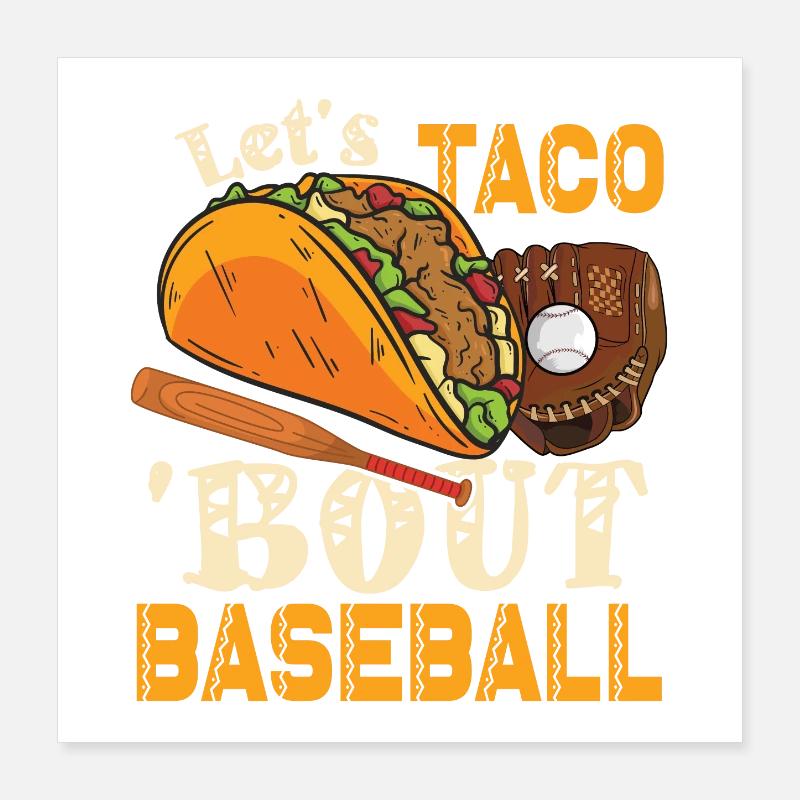 Let's Taco Bout Baseball Poster 40 x 40 cm