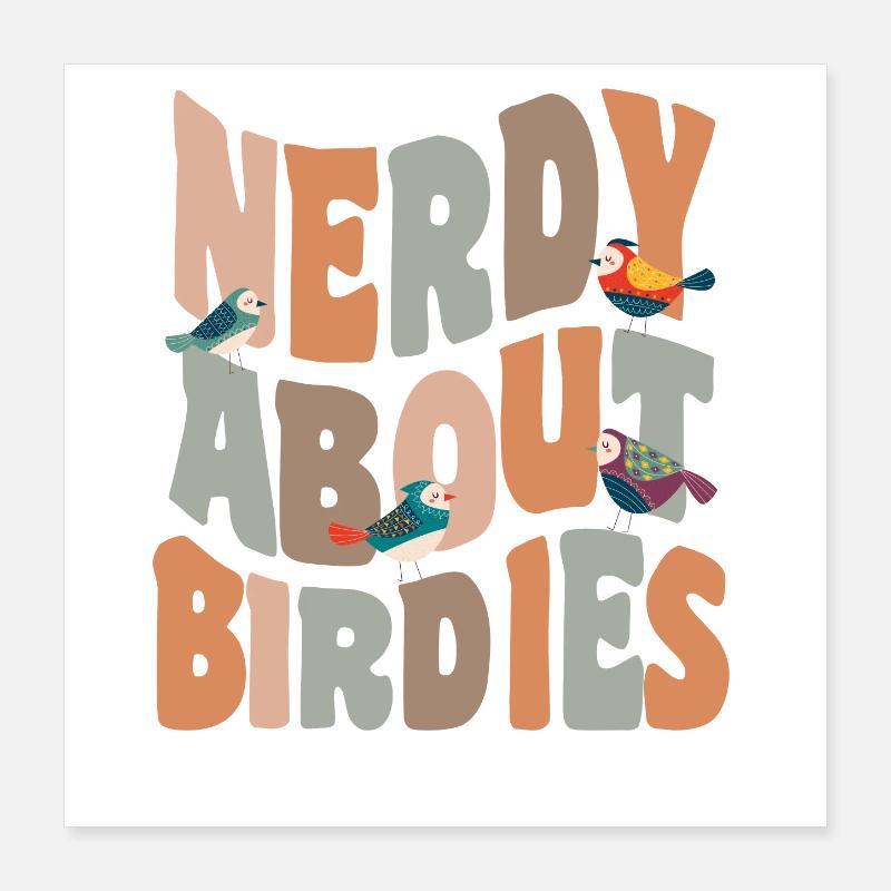 Oiseaux nerdy à propos des birdies Poster 40 x 40 cm