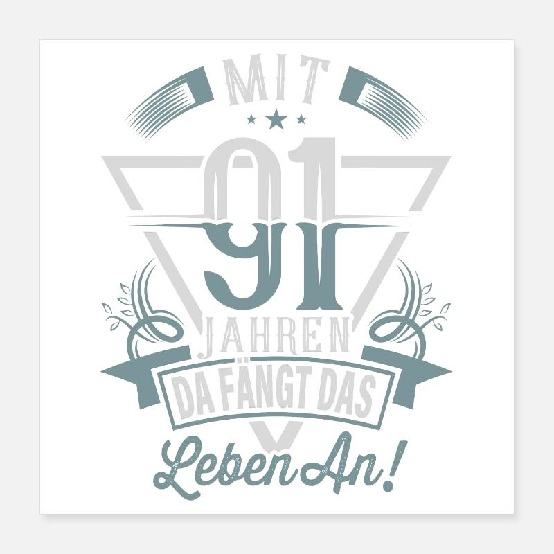 91. Geburtstag Da Fängt Das Leben An Poster 40x40 cm