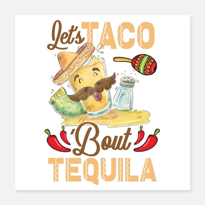 Taco About Tequila Taco Tuesday Poster 16" x 16" (40x40 cm)