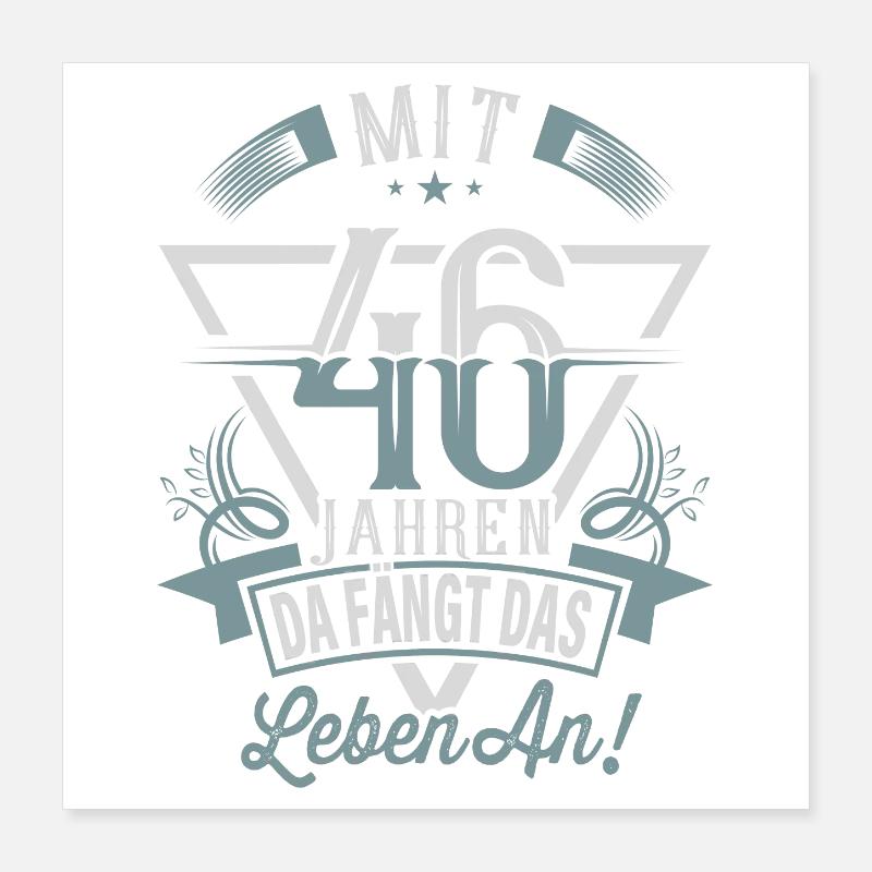 46. Geburtstag Da Fängt Das Leben An Poster 40x40 cm