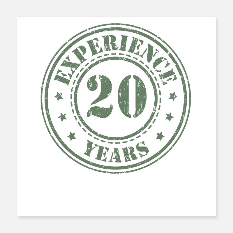 20 ans d’expérience 20 ans Poster 40 x 40 cm