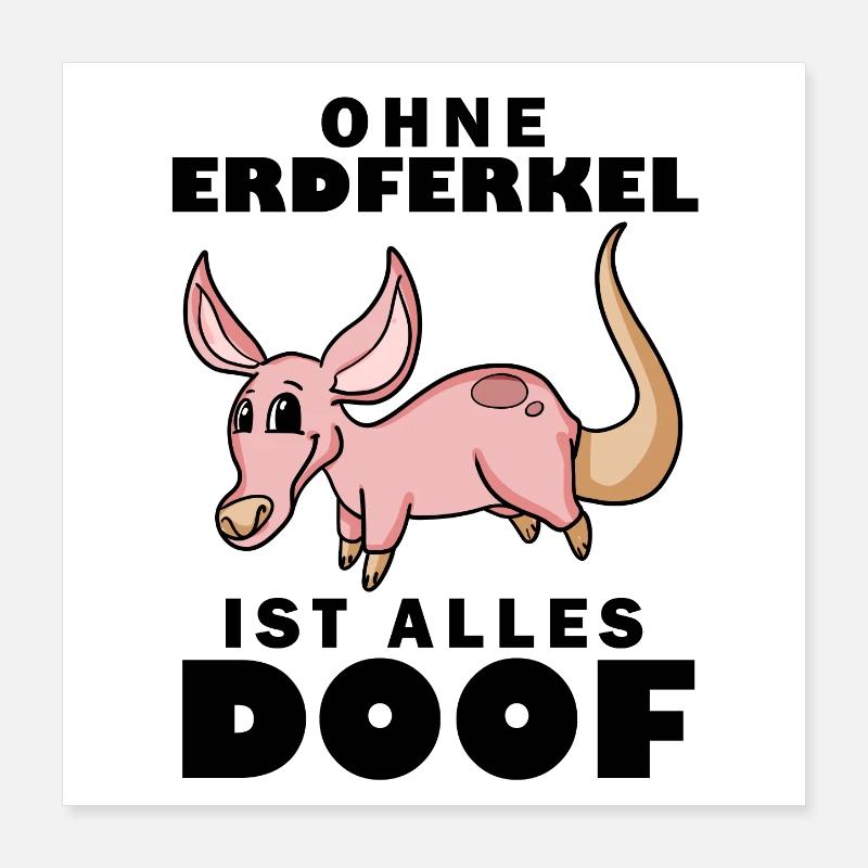 Erdferkel Motiv mit Spruch Poster 40x40 cm