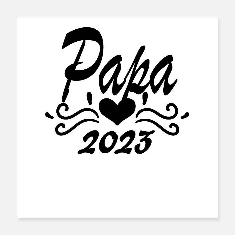 Papa 2023 - Papa werden Poster 40x40 cm