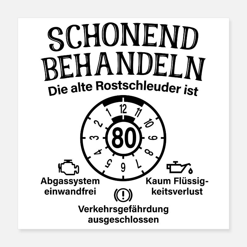 Schonend Behandeln 80. Geburtstag Rostschleuder 80 Poster 40x40 cm