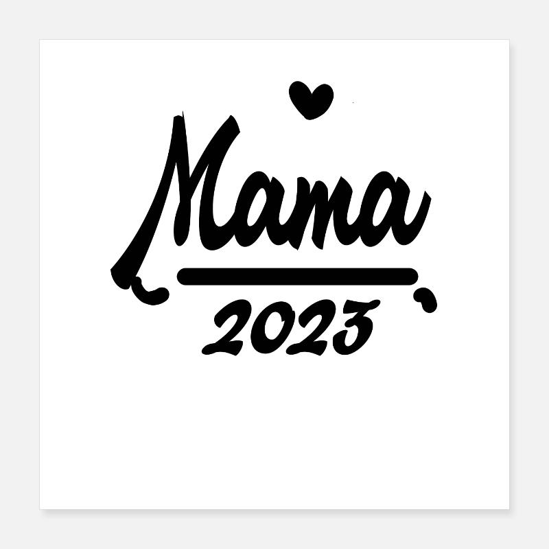 Mama 2023 Mutter Schwangerschaft Schwanger Poster 40x40 cm