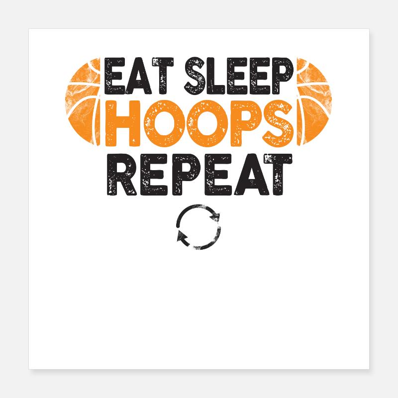 Manger des cerceaux de sommeil Répéter le basketball Poster 40 x 40 cm