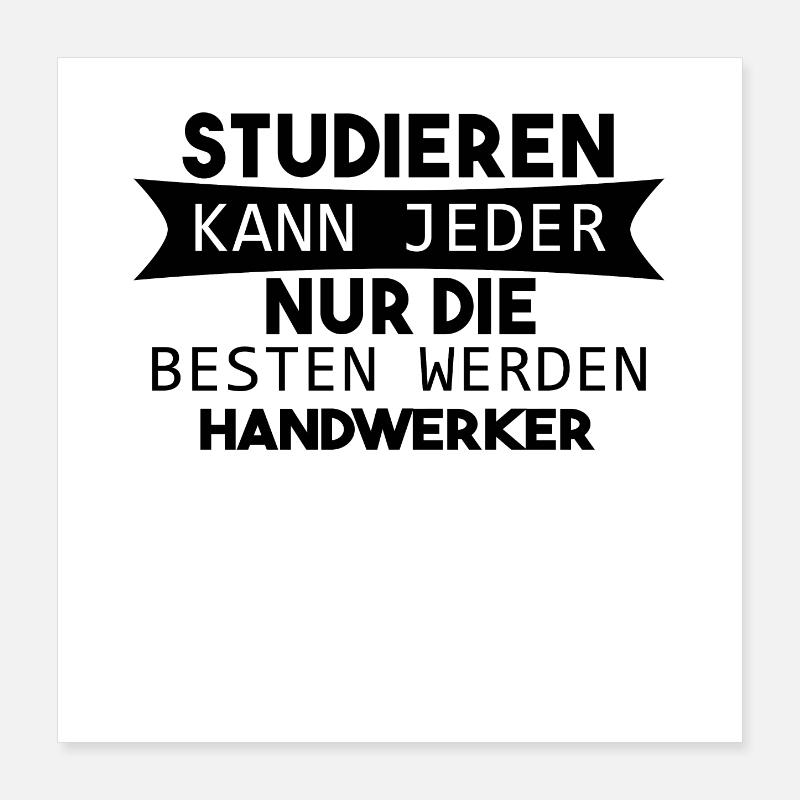 Handwerker lustiger Spruch Poster 40x40 cm
