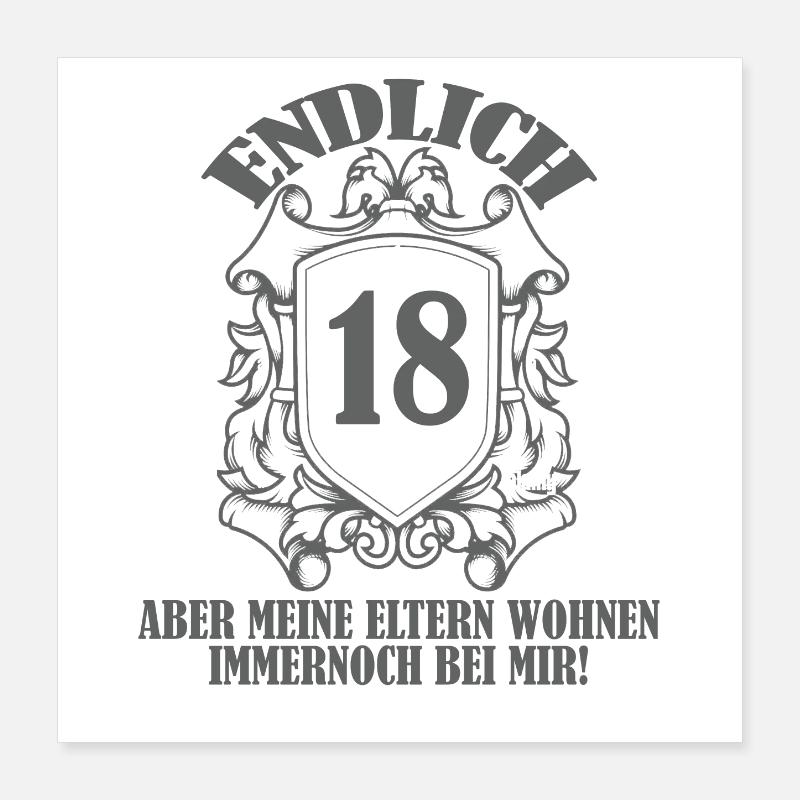 Endlich 18 Gebuststag Spruch Poster 40x40 cm