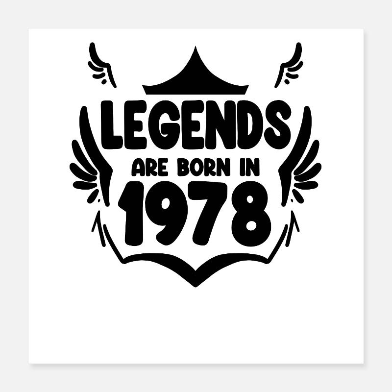 1978 - Born 1978 Poster 16" x 16" (40x40 cm)