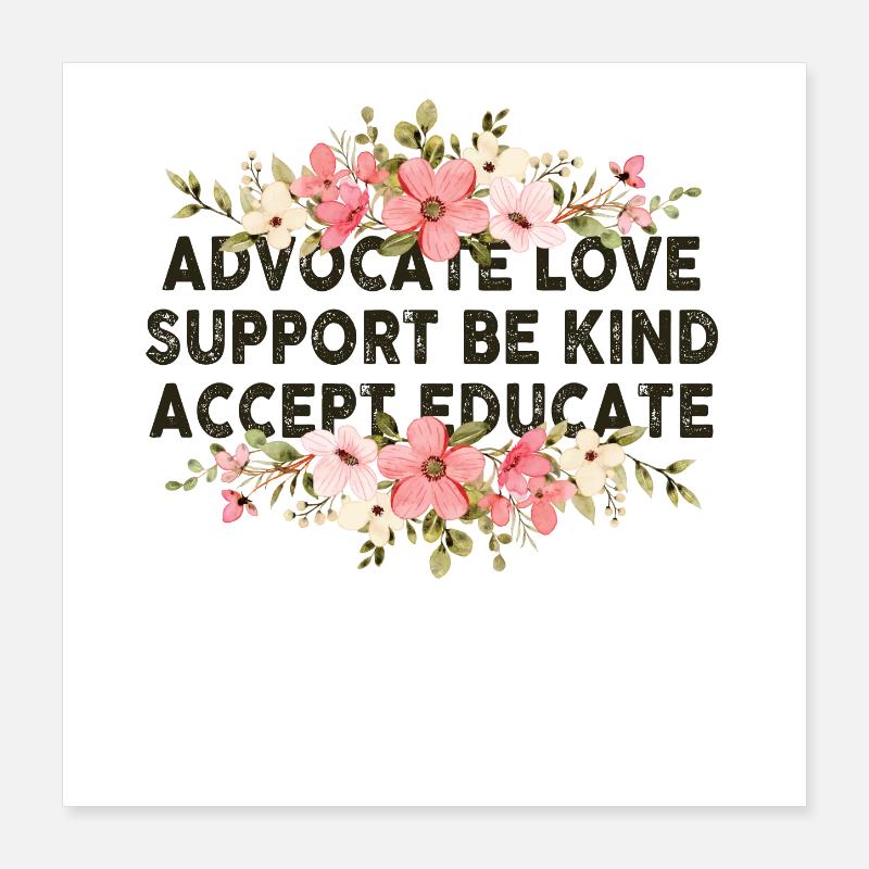 Plaidoyer Amour Soutien Accepter Soyez gentil Poster 40 x 40 cm