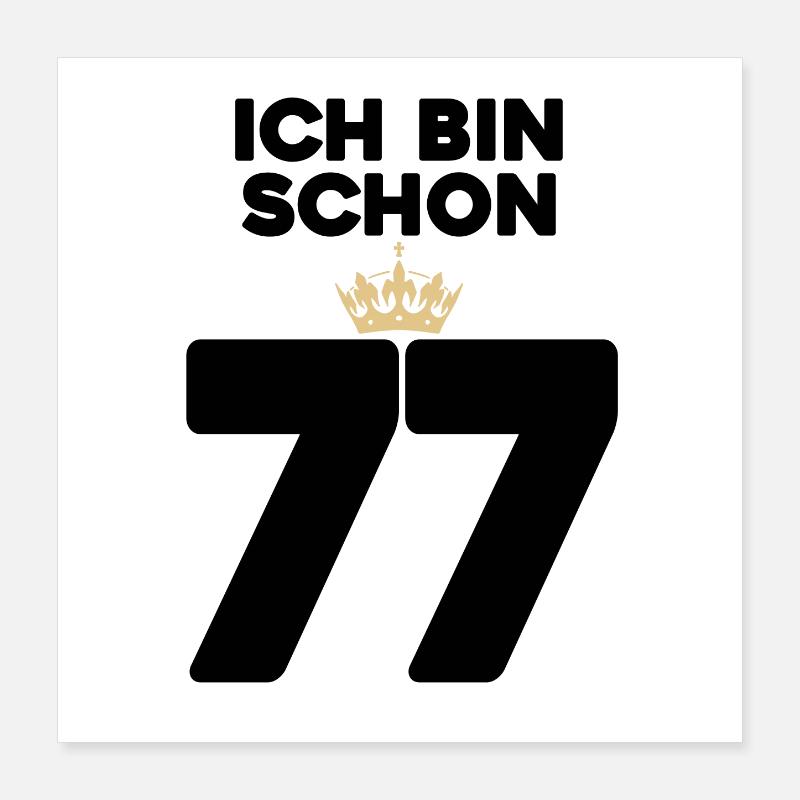 77 Geburtstag - 77 Jahre mit Krone Poster 40x40 cm