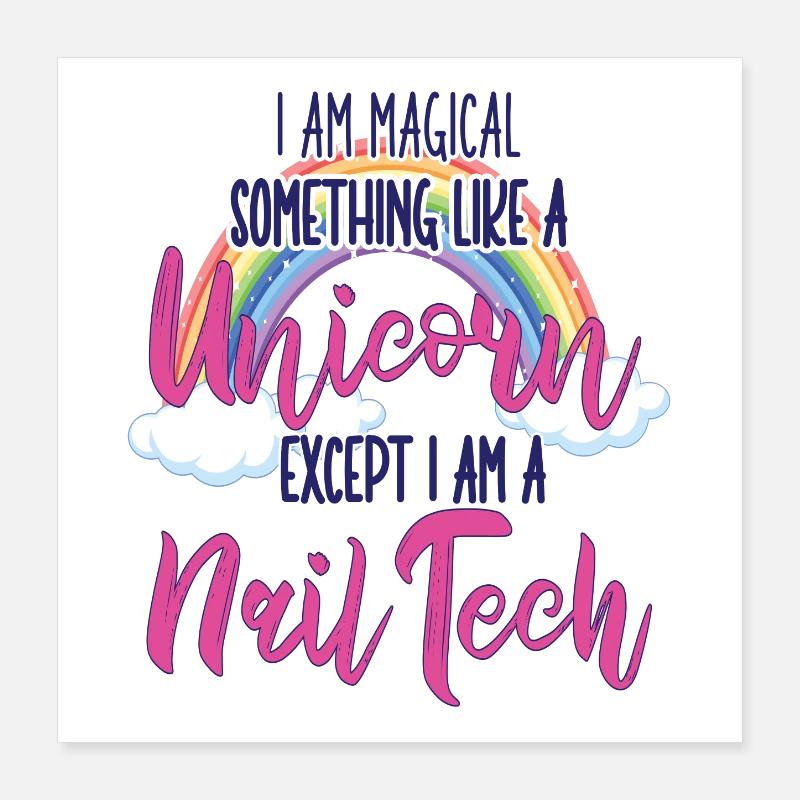 Ich Bin Etwas Magisches Nageltechniker Poster 40x40 cm