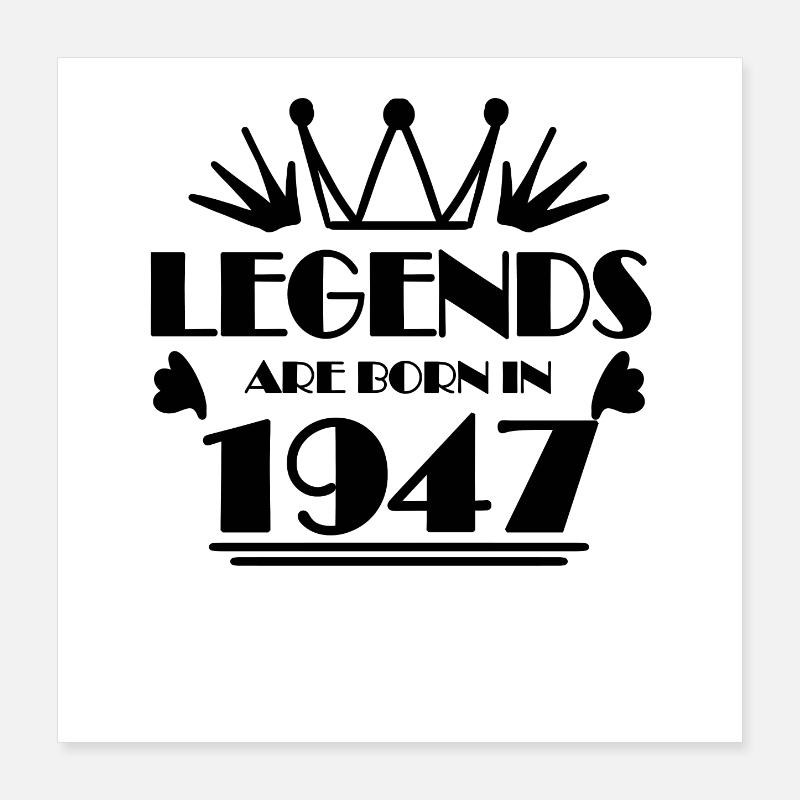 1947 - Born 1947 Poster 16" x 16" (40x40 cm)