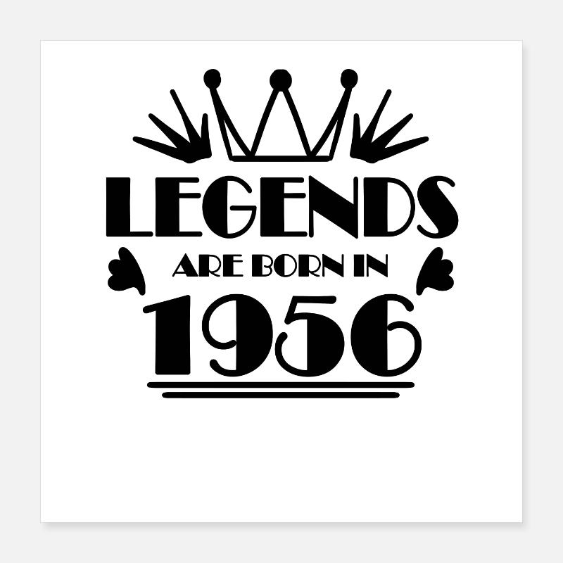 1956 - Born 1956 Poster 16" x 16" (40x40 cm)