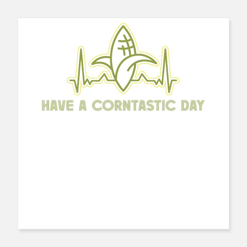 Passez une journée de corntastic Poster 40 x 40 cm