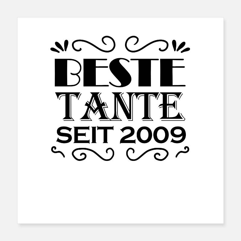 Beste Tante seit 2009 Poster 40x40 cm