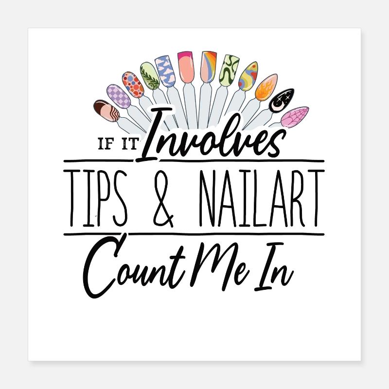 If It Involves Tips and Nailart Nageltante Poster 40x40 cm