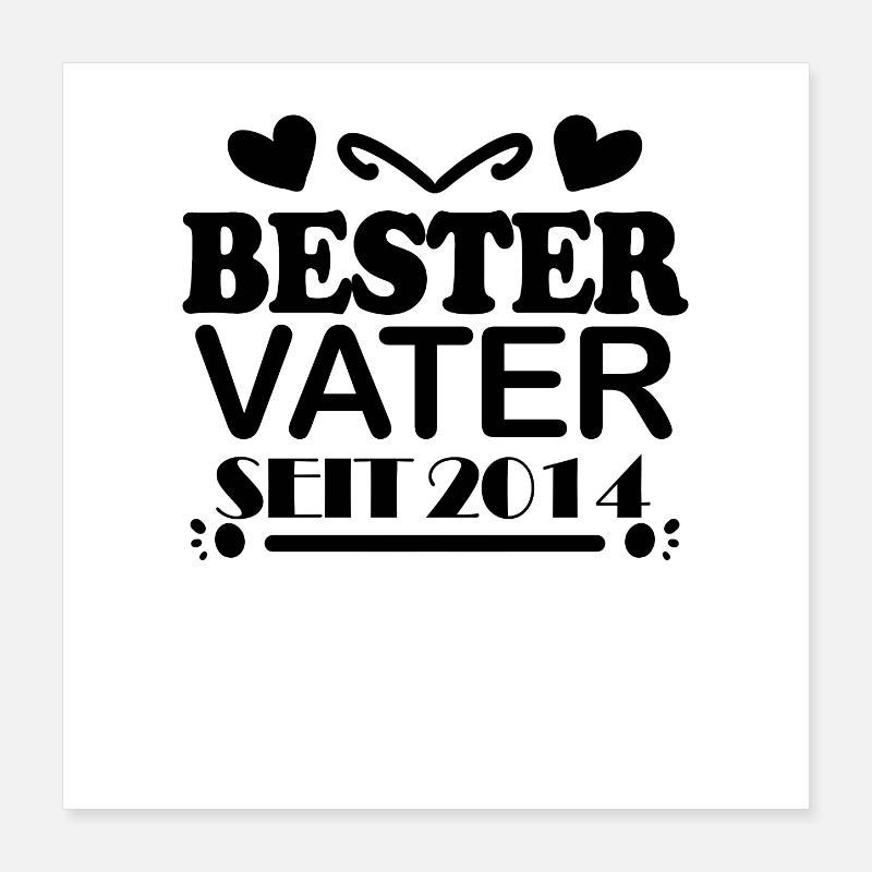 Bester Vater seit 2014 Poster 40x40 cm