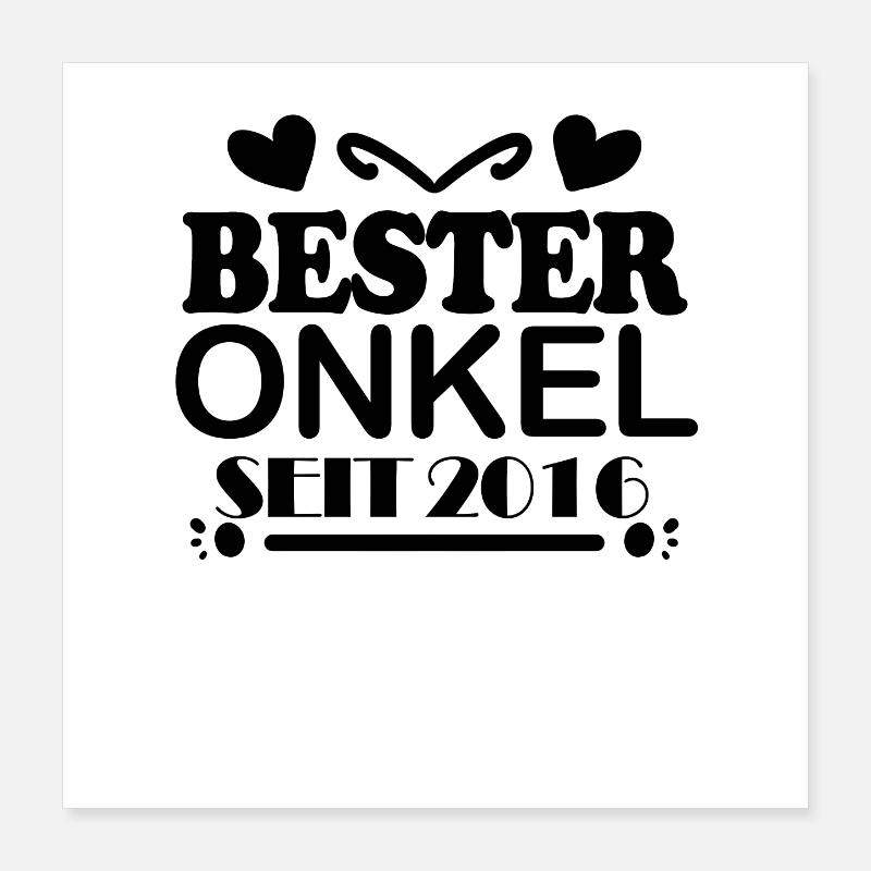 Bester Onkel seit 2016 Poster 40x40 cm
