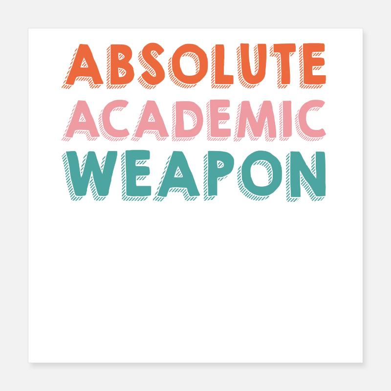 Students Absolute Academic Weapon Poster 16" x 16" (40x40 cm)