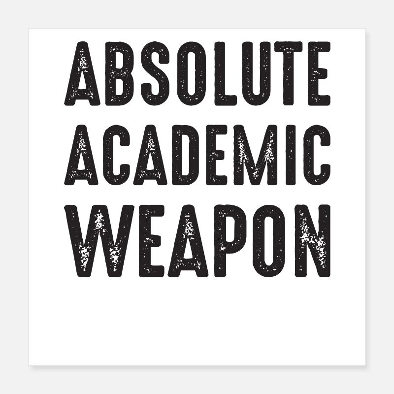 Studenten Absolute Academic Weapon Poster 40x40 cm