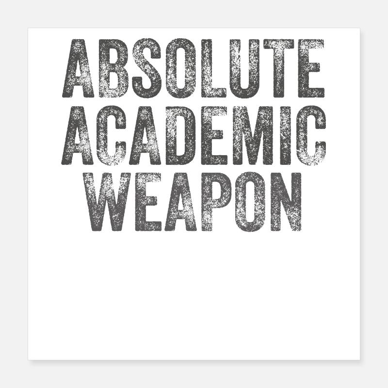 Studenten Absolute Academic Weapon Poster 40x40 cm