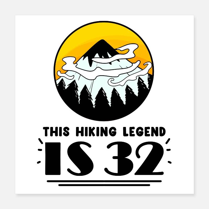 32nd birthday hiker 32 years old mountain hiking Poster 16" x 16" (40x40 cm)