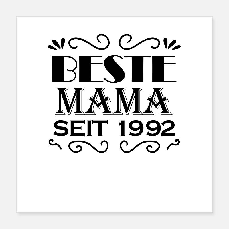 Beste Mama seit 1992 - Beste Mutter seit 1992 Poster 40x40 cm