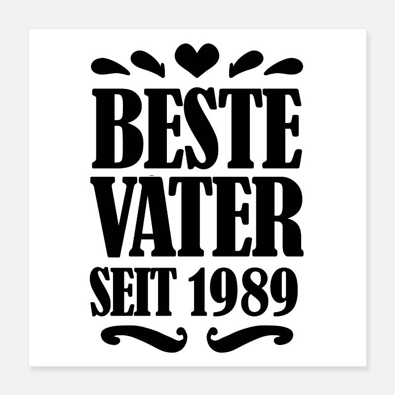 Bester Vater seit 1989 Poster 40x40 cm