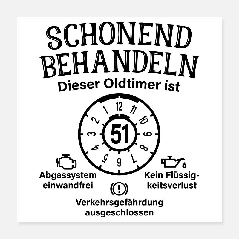 51. Geburtstag Schonend Behandeln Oldtimer Ist 51 Poster 40x40 cm