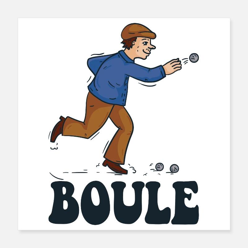 Boules boules boules pour boule pétanque boule Poster 40 x 40 cm