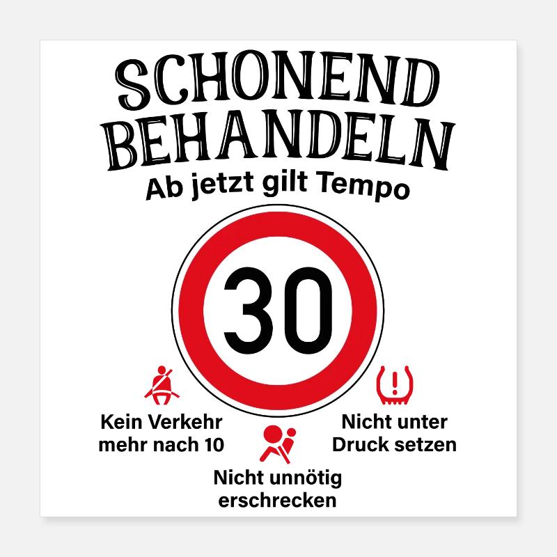 30. Geburtstag Schonend Behandeln 30 Tempolimit 30 Poster 40x40 cm