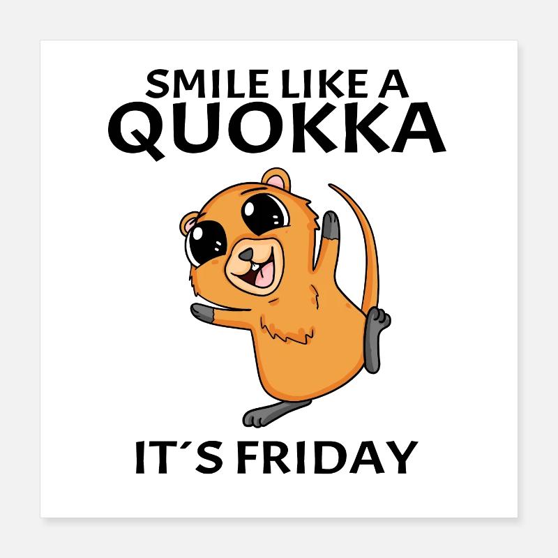 Quokka Friday motif saying Poster 16" x 16" (40x40 cm)