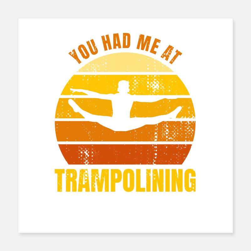 Funny Trampoline Quote Poster 16" x 16" (40x40 cm)