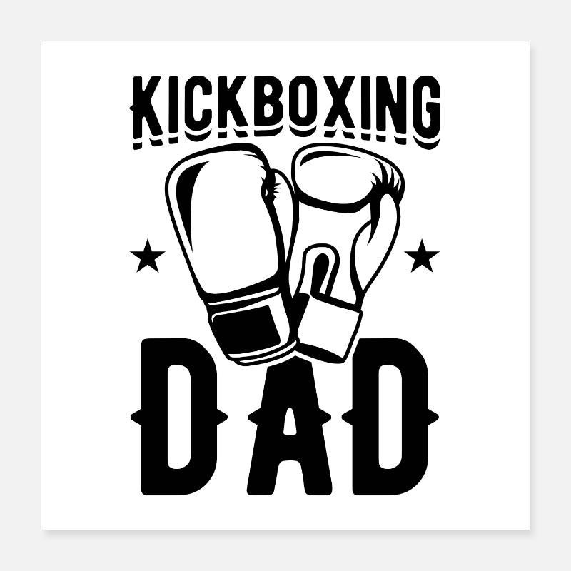 Kickboxer Dad Poster 16" x 16" (40x40 cm)
