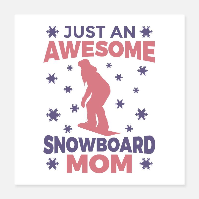 Snowboarding Mama Poster 40x40 cm