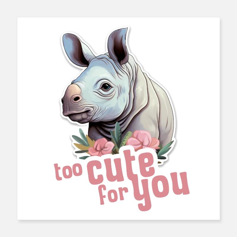 Nilpferd too cute for you Babynilpferd süß Poster 40x40 cm