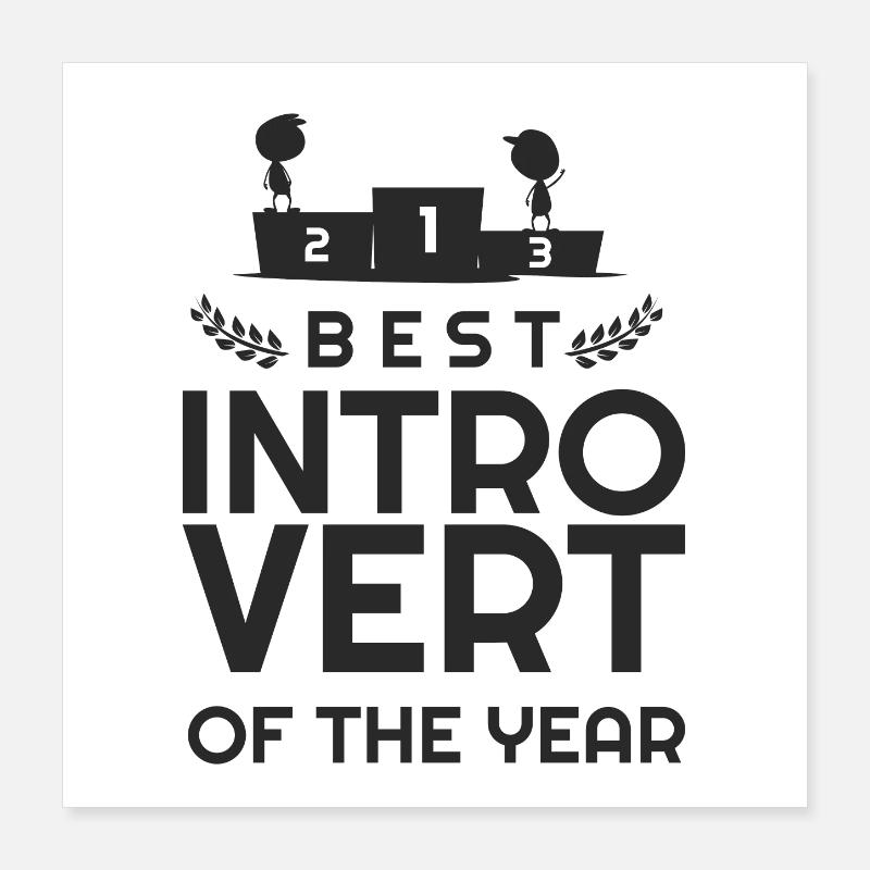 Si vous êtes introverti, prenez-le !! Poster 40 x 40 cm